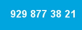929 877 38 21